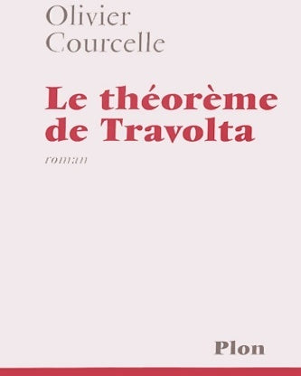 Livrenpoche : Le théorème de Travolta - Olivier Courcelle - Livre