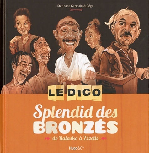 Livrenpoche : Le Dico Splendid des bronzés - Stéphane Germain - Livre
