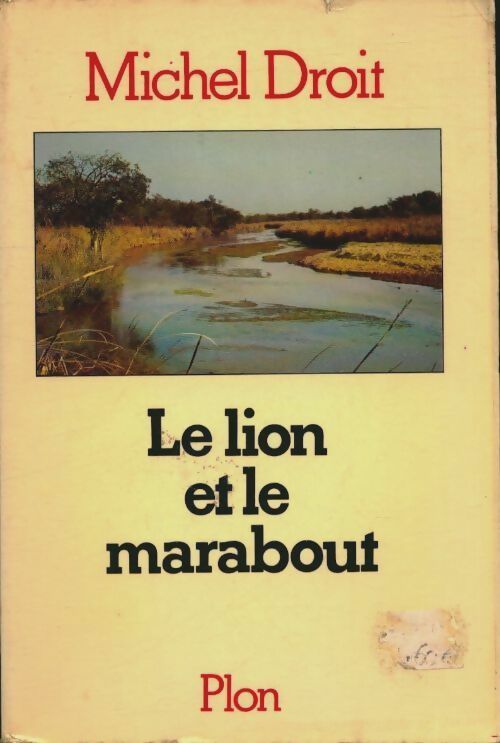 Livrenpoche : Le lion et le marabout - Michel Droit - Livre
