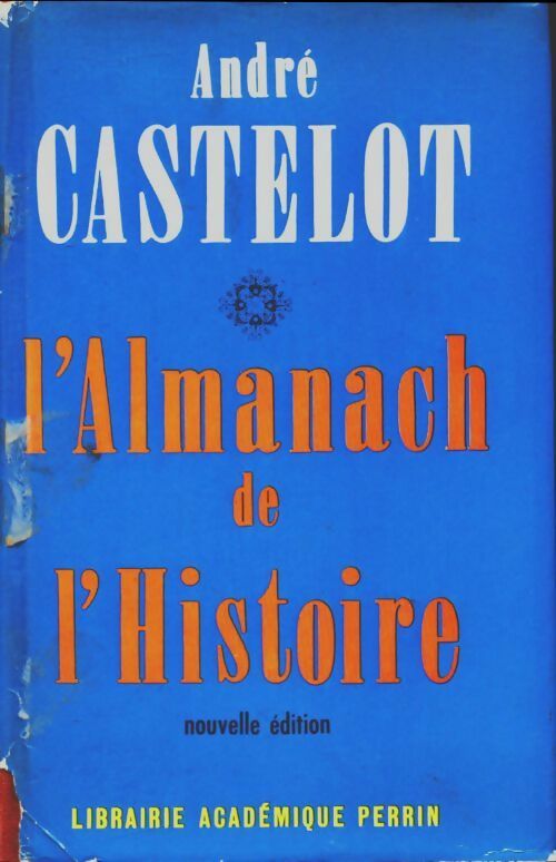 Livrenpoche : L'almanach de l'histoire - André Castelot - Livre