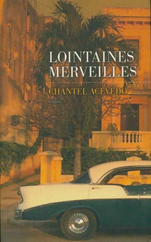 Livrenpoche : Lointaines merveilles - Chantel Acevedo - Livre