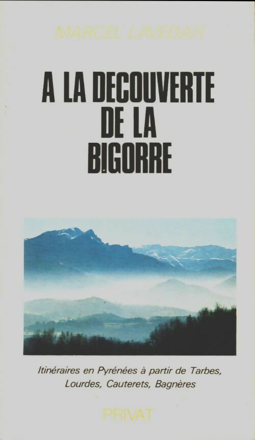 Livrenpoche : A la découverte de la Bigorre - Marcel Lavedan - Livre