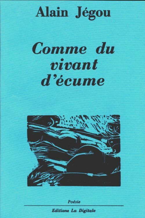 Livrenpoche : Comme du vivant d'écume - Alain Jégou - Livre