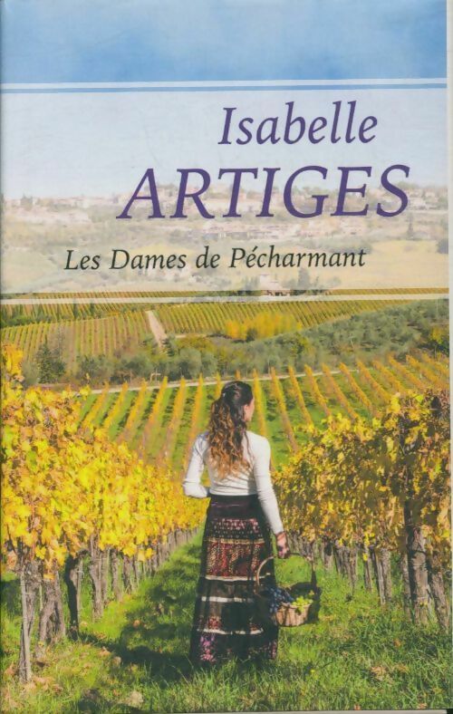 Livrenpoche : Les dames de Pécharmant - Isabelle Artiges - Livre