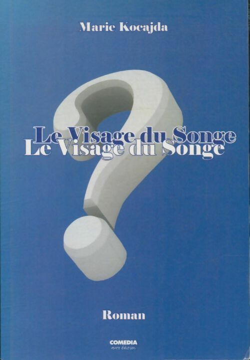 Livrenpoche : Le visage du songe - Marie Kocajda - Livre