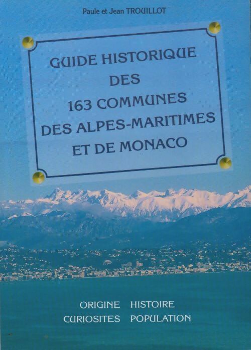 Livrenpoche : Guide historique des 163 communes des Alpes-Maritimes et de Monaco - Jean Paule - Livre