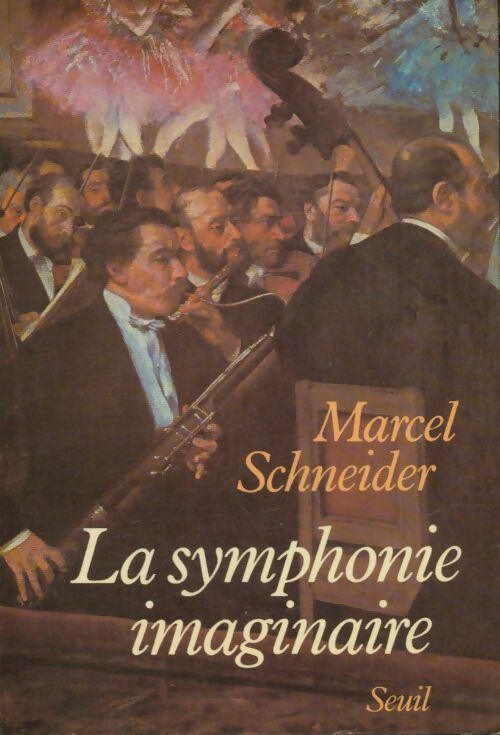 Livrenpoche : La symphonie imaginaire - Marcel Schneider - Livre