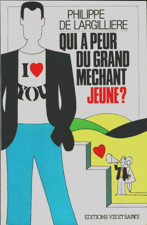 Livrenpoche : Qui a peur du grand méchant jeune ? - Philippe De Largilliere - Livre