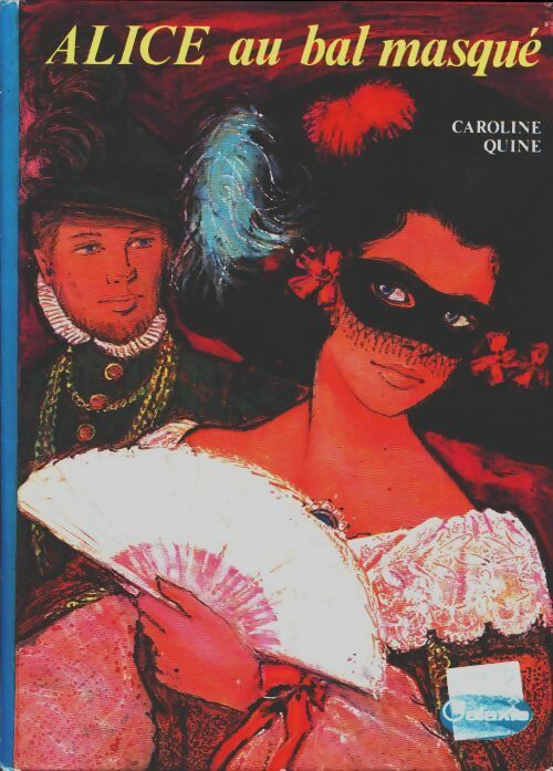 Alice au bal masqué - Caroline Quine - Livre