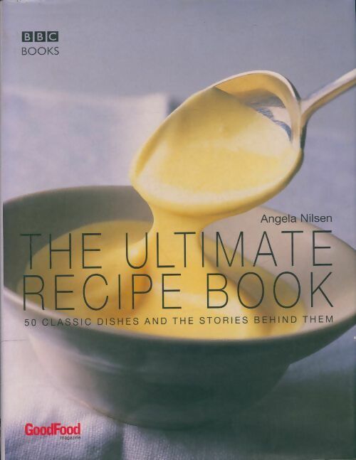 Livrenpoche : The ultimate recipe book - Angela Nilsen - Livre