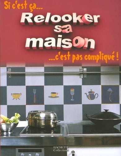 Livrenpoche : Relooker sa maison - Mireille Delabarre - Livre