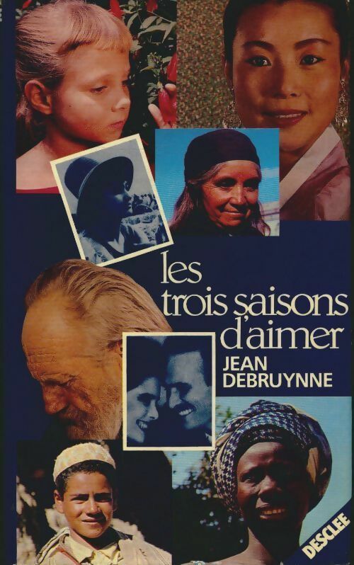 Livrenpoche : Les trois saisons d'aimer - Jean Debruynne - Livre