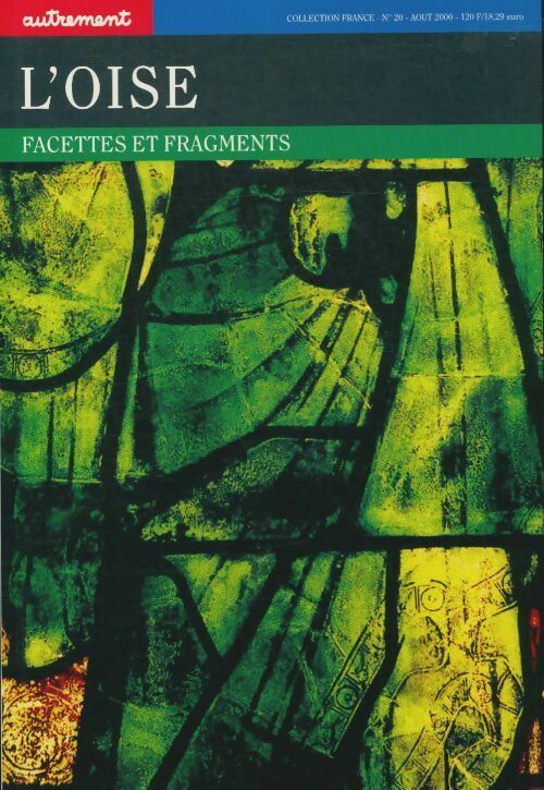 Livrenpoche : Autrement France numéro 20. L'oise - Collectif - Livre