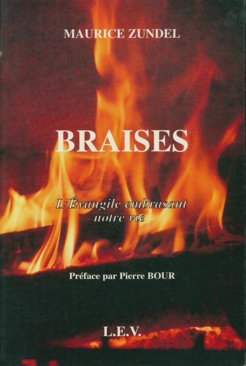 Livrenpoche : Braises: L'évangile embrasant notre vie - Maurice Zundel - Livre