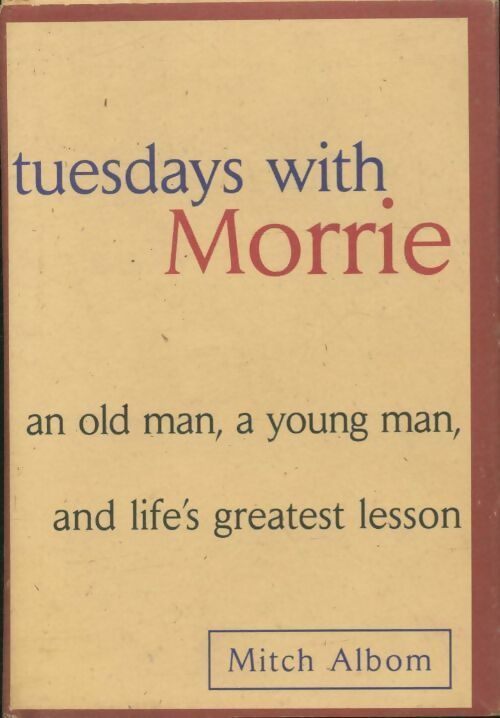 Livrenpoche : [Tuesdays with Morrie - Mitch Albom - Livre
