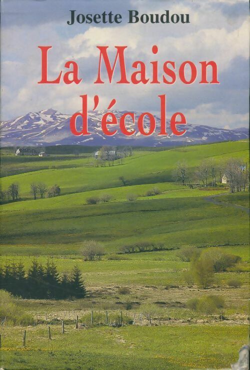 La maison d'école - Josette Boudou - Livre