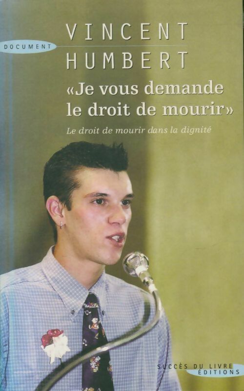 Livrenpoche : Je vous demande le droit de mourir - Vincent Humbert - Livre