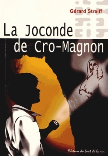 Livrenpoche : La joconde de Cro-Magnon - Gérard Streiff - Livre