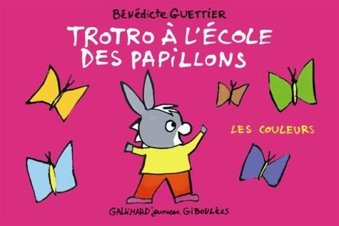 Livrenpoche : Trotro à l'école des papillons : Les couleurs - Bénédicte Guettier - Livre