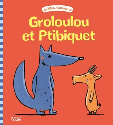 Livrenpoche : Groloulou et Ptibiquet - Christophe Pernaudet - Livre