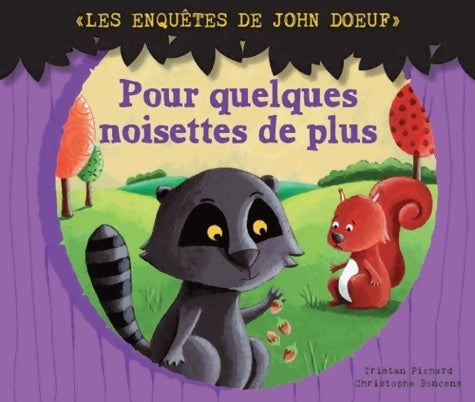 John doeuf : Quelques noisettes de plus - Christophe Boncens - Livre