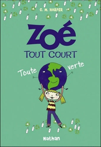 Livrenpoche : Zoé tout court : Toute verte - Charice Mericle Harper - Livre