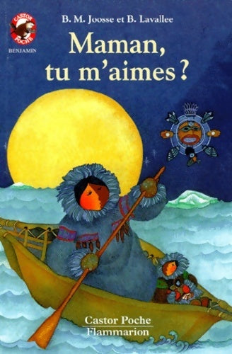 Maman, tu m'aimes ? - Barbara M. Joosse - Livre