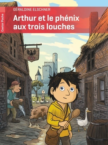 Livrenpoche : Arthur et le phénix aux trois louches - Géraldine Elschner - Livre