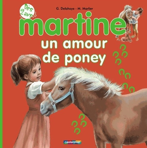 Livrenpoche : Martine un amour de poney - Gilbert Delahaye - Livre