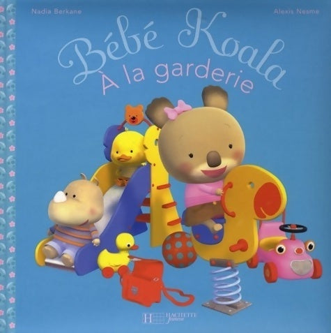 Livrenpoche : A la garderie - Nadia Berkane - Livre