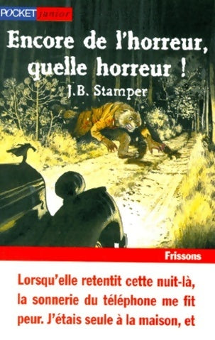 Livrenpoche : Encore de l'horreur, quelle horreur ! - J.B. Stamper - Livre