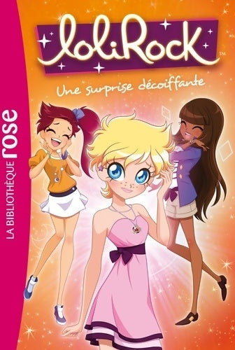 Livrenpoche : Lolirock Tome VIII : Une surprise décoiffante - Collectif - Livre