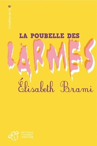 Livrenpoche : La poubelle des larmes - Elisabeth Brami - Livre