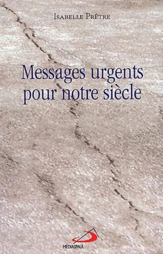 Livrenpoche : Messages urgents pour notre siècle - Isabelle Prêtre - Livre