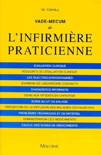 Vade-mecum de l'infirmière praticienne - M. Cahill - Livre