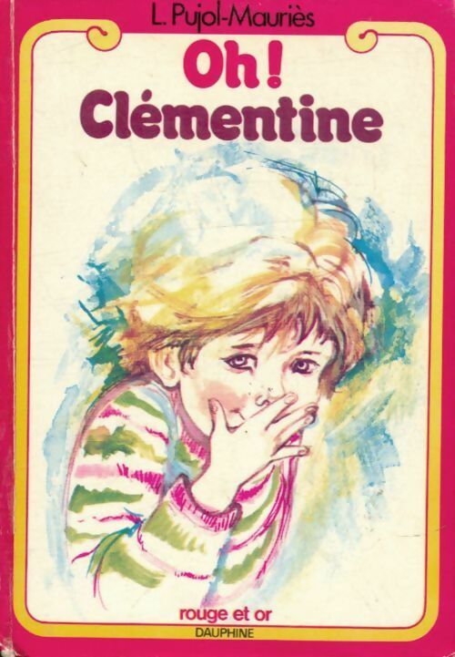 Livrenpoche : Oh ! Clémentine - L. Pujol-Maurès - Livre