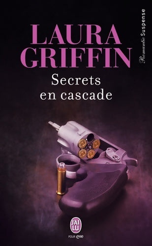 Secrets en cascade - Laura Griffin -  J'ai Lu - Livre