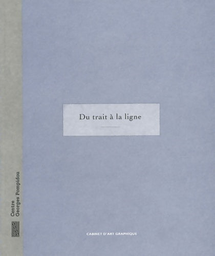 Livrenpoche : Du trait à la ligne. Galerie d'art graphique 26 avril-19 juin 1995 - Marie-Laure Bernadac - Livre