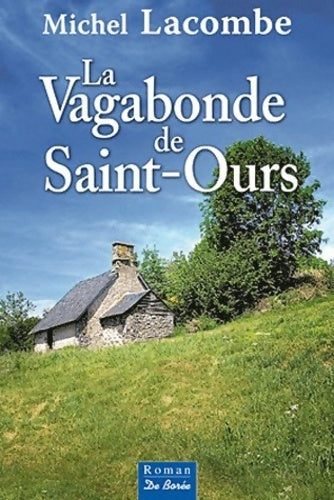 Livrenpoche : La vagabonde de Saint-Ours - Michel Lacombe - Livre