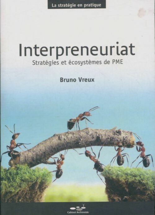 Livrenpoche : Interpreneuriat: Stratégies et écosystèmes de PME - Bruno Vreux - Livre