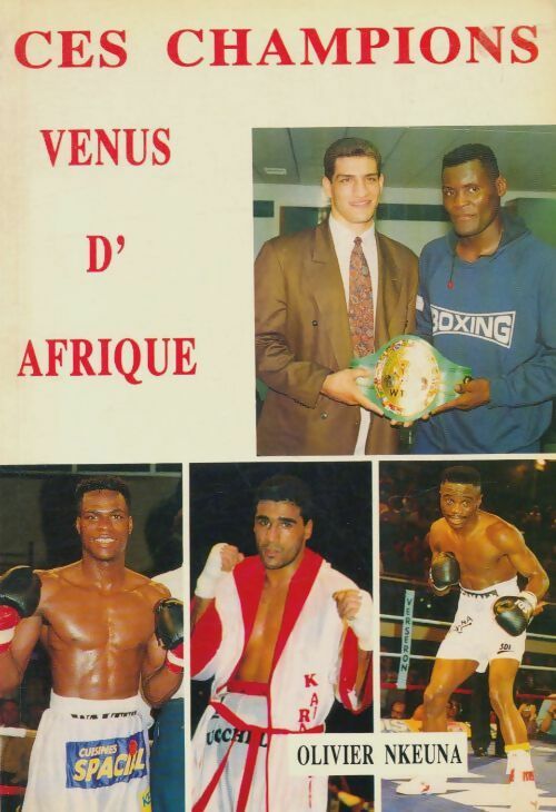 Livrenpoche : Ces champions venus d'Afrique - Olivier Nkeuma - Livre
