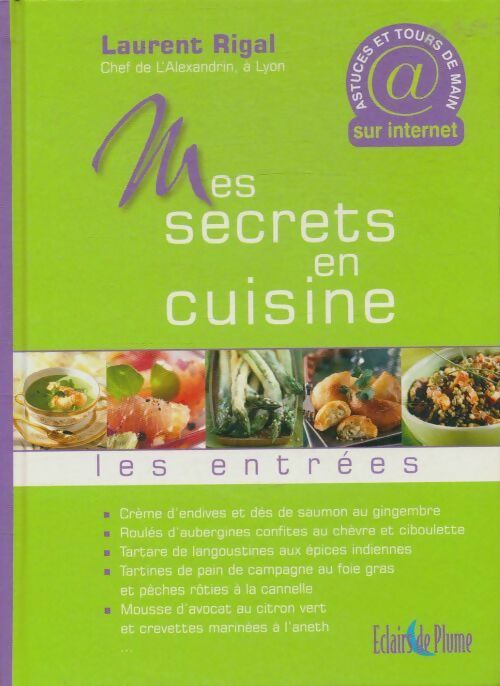 Livrenpoche : Mes secrets en cuisine: Les entrées - Laurent Rigal - Livre