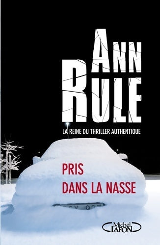 Pris dans la nasse - Ann Rule - Livre