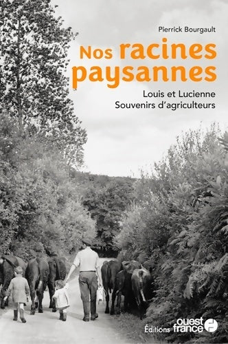 Livrenpoche : Nos racines paysannes - Pierrick Bourgault - Livre
