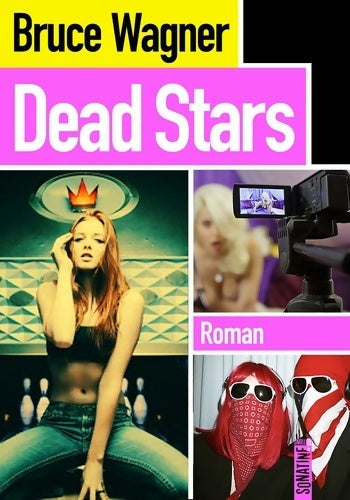 Livrenpoche : Dead stars - Bruce Wagner - Livre