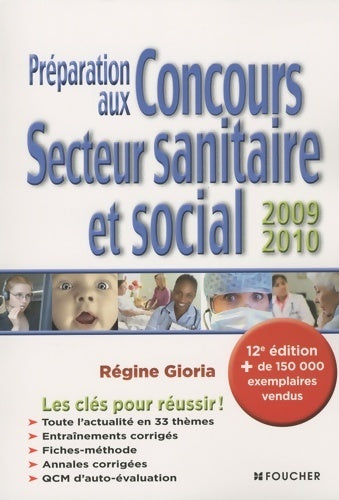 Préparation aux concours du secteur sanitaire et social 2009-2010 - Régine Gioria -  Foucher GF - Livre