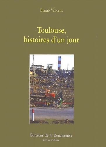 Livrenpoche : Toulouse, histoires d'un jour - Bruno Vincens - Livre