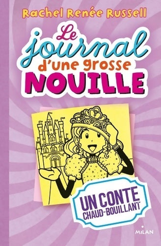 Livrenpoche : Le journal d'une grosse nouille Tome VIII : Un conte chaud bouillant - Rachel Renée Russell - Livre