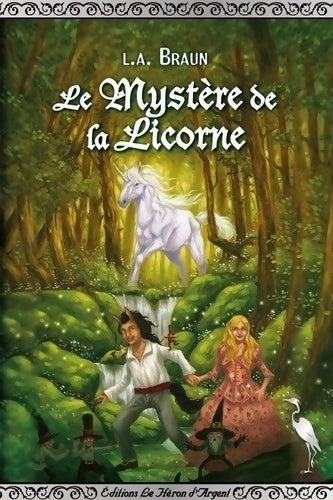 Livrenpoche : Le mystère de la licorne - L. A. Braun - Livre