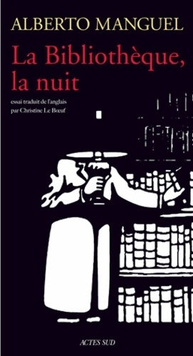 Livrenpoche : La bibliothèque, la nuit - Alberto Manguel - Livre